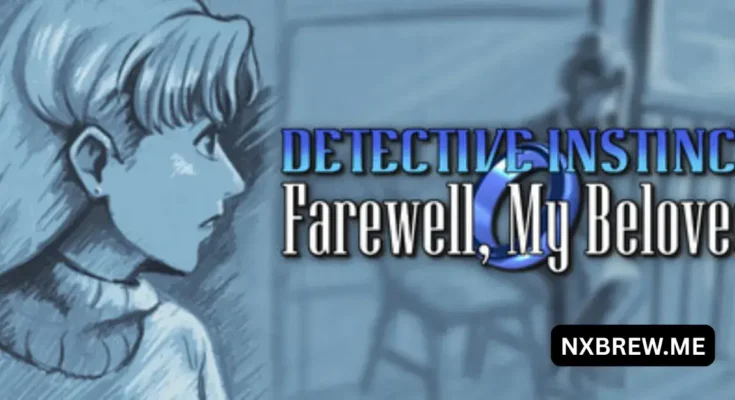 Detective Instinct Farewell, My Beloved