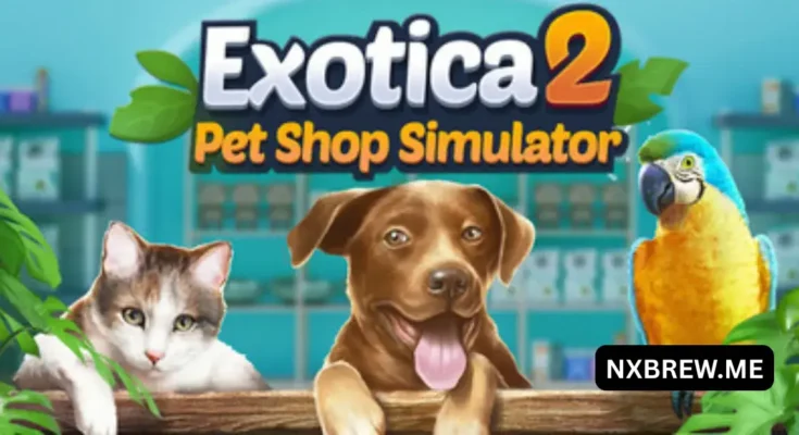 Exotica 2 Pet Shop Simulator