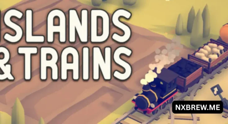Islands & Trains