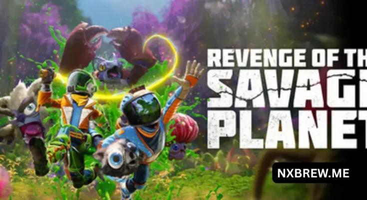 Revenge of the Savage Planet