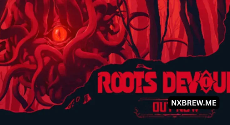 Roots Devour