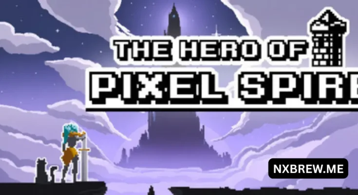 The Hero Of Pixel Spire