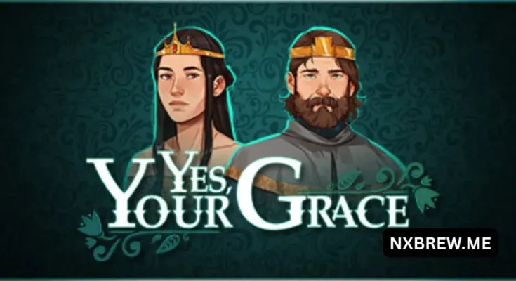 Yes, Your Grace