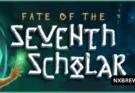 Fate of the Seventh Scholar