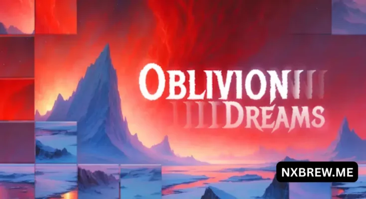 Oblivion Dreams
