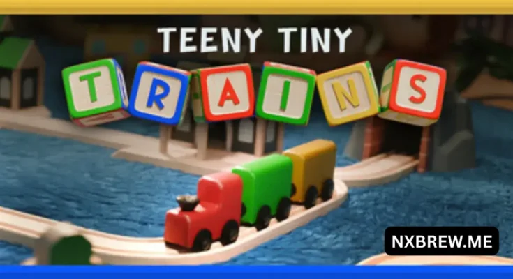 Teeny Tiny Trains