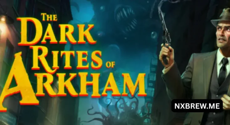 The Dark Rites of Arkham