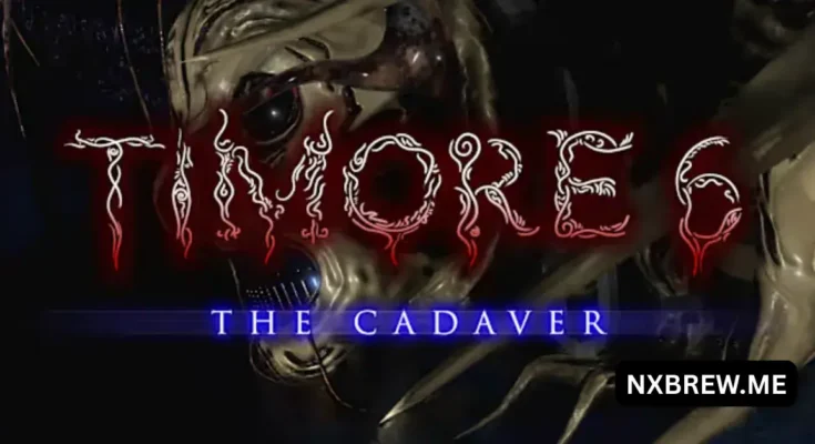 Timore 6 The Cadaver