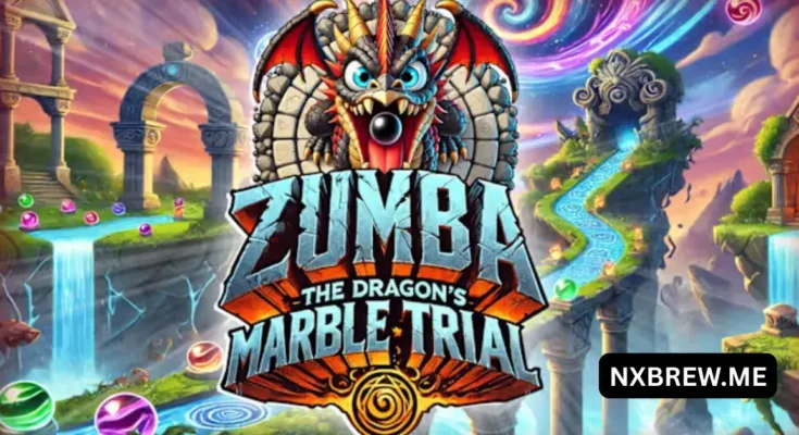Zumba – The Dragon’s Marble Trial
