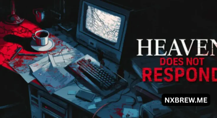 Heaven Does Not Respond