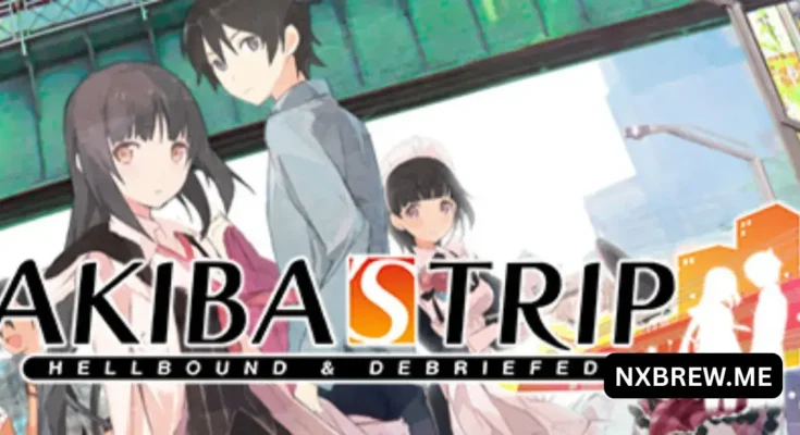 AKIBA’S TRIP Hellbound & Debriefed