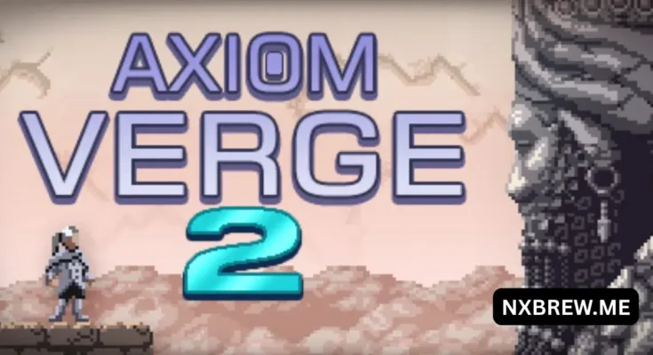 Axiom Verge 2