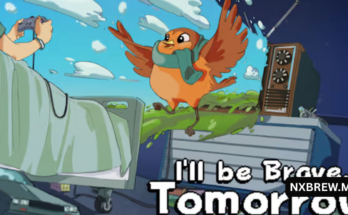 I’ll be Brave Tomorrow