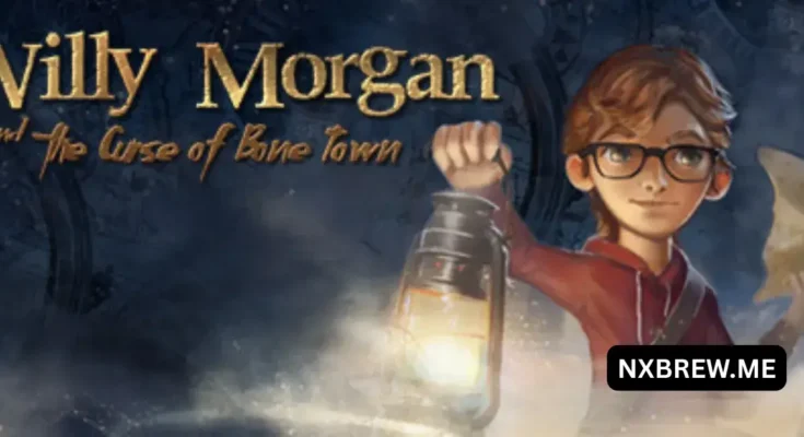 Willy Morgan and the Curse of Bone Town