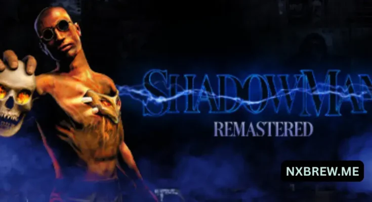 Shadow Man Remastered