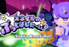 Snail’s Knock Out