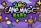 Super Cane Magic ZERO