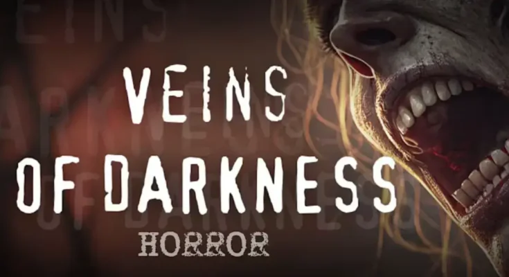 Veins of DARKNESS Horror