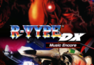 R-TYPE DX Music Encore