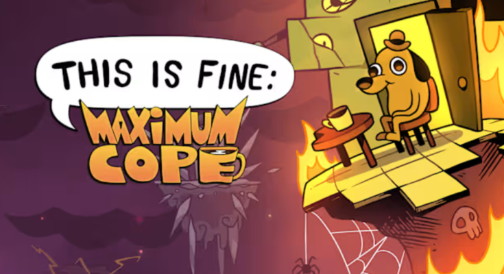 This Is Fine Maximum Cope