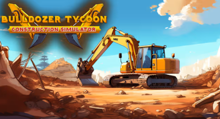 Bulldozer Tycoon꞉ Construction Simulator