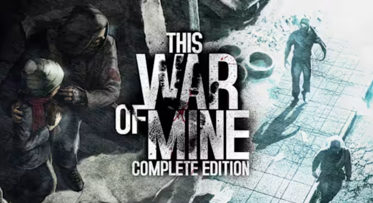 This War of Mine Complete Edition