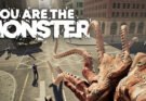 YOU ARE THE MONSTER