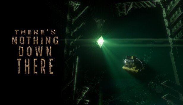 There’s Nothing Down There