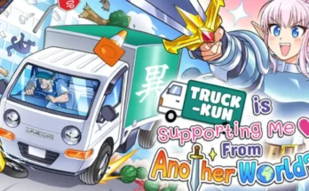 Truck-kun is Supporting Me from Another World!