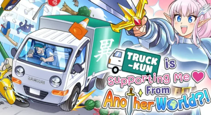 Truck-kun is Supporting Me from Another World!